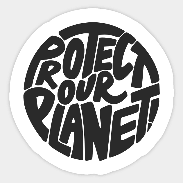 Protect our planet Sticker by PaletteDesigns